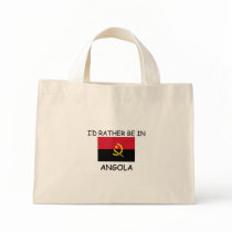 I'd rather be in Angola bags
