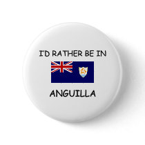 I'd rather be in Anguilla Button
