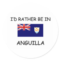 I'd rather be in Anguilla Sticker