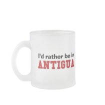 I'd Rather Be In Antigua Mug