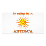 I'd Rather Be in Antigua Photo Greeting Card