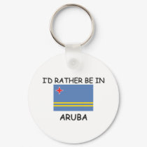 I'd rather be in Aruba keychains