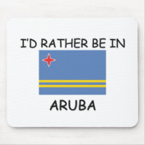 I'd rather be in Aruba Mouse Mats