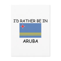 I'd rather be in Aruba Post Cards