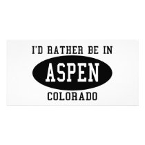 I'd Rather Be in Aspen Customized Photo Card