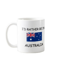 I'd rather be in Australia mugs by flagshirt I'd rather be in Australia mugs