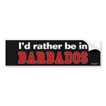 I'd Rather Be In Barbados Bumper Stickers