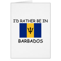 I'd rather be in Barbados Cards