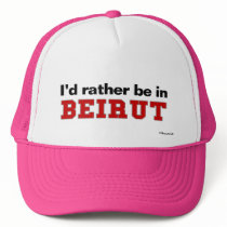 I'd Rather Be In Beirut hats