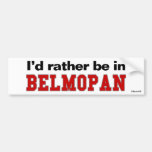 I'd Rather Be In Belmopan Bumper Stickers