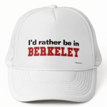 I'd Rather Be In Berkeley Hat