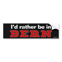 I'd Rather Be In Bern Bumper Stickers