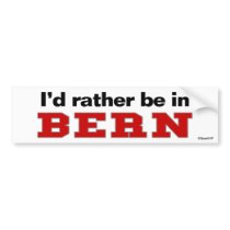 I'd Rather Be In Bern Bumper Stickers