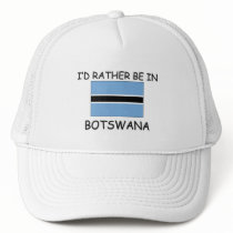 I'd rather be in Botswana hats