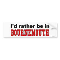 I'd Rather Be In Bournemouth bumper stickers by Rep_Yo_City I'd Rather Be In Bournemouth bumper stickers