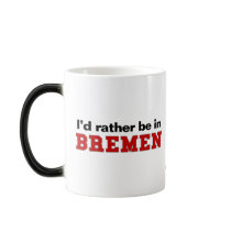 I'd Rather Be In Bremen mugs by Rep_Yo_City I'd Rather Be In Bremen mugs