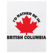 I'd Rather Be in British Columbia flyers
