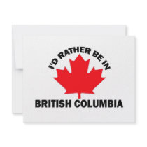 I'd Rather Be in British Columbia invitations by bartstshirts I'd Rather Be in British Columbia invitations