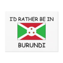 I'd rather be in Burundi postcards by flagshirt I'd rather be in Burundi postcards