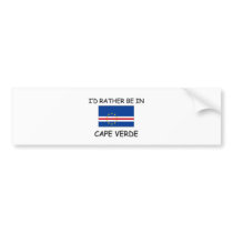 I'd rather be in Cape Verde bumper stickers by flagshirt I'd rather be in Cape Verde bumper stickers