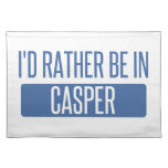 I'd rather be in Casper Placemat