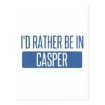 I'd rather be in Casper Postcard