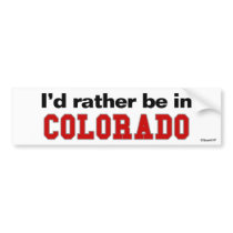 I'd Rather Be In Colorado bumper stickers