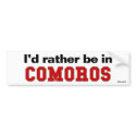 I'd Rather Be In Comoros bumper stickers