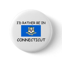 I'd rather be in Connecticut buttons by flagshirt I'd rather be in Connecticut buttons