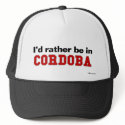 I'd Rather Be In Cordoba hats by Rep_Yo_City I'd Rather Be In Cordoba hats