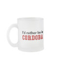 I'd Rather Be In Cordoba mugs by Rep_Yo_City I'd Rather Be In Cordoba mugs
