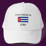 I'd rather be in Cuba