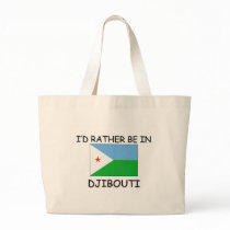 I'd rather be in Djibouti bags by flagshirt I'd rather be in Djibouti bags