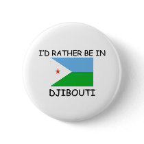 I'd rather be in Djibouti buttons by flagshirt I'd rather be in Djibouti buttons