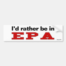 I'd Rather Be In EPA Bumper Sticker