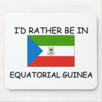 I'd rather be in Equatorial Guinea mousepads by flagshirt I'd rather be in Equatorial Guinea mousepads