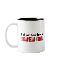 I'd Rather Be In Equatorial Guinea mugs