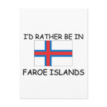I'd rather be in Faroe Islands postcards by flagshirt I'd rather be in Faroe Islands postcards