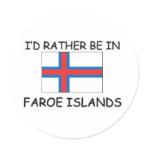 I'd rather be in Faroe Islands stickers by flagshirt I'd rather be in Faroe Islands stickers