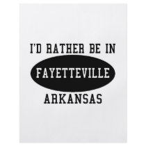 Id Rather Be in Fayetteville flyers by bartstshirts Id Rather Be in Fayetteville flyers