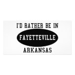 Id Rather Be in Fayetteville Customized Photo Card