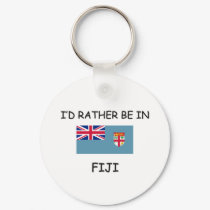 I'd rather be in Fiji keychains
