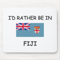 I'd rather be in Fiji Mouse Mats