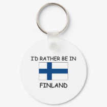 I'd rather be in Finland keychains