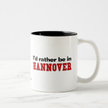 I'd Rather Be In Hannover Coffee Mugs