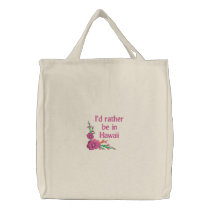 I'd Rather be in Hawaii Canvas Embroidered Tote embroidered bags
