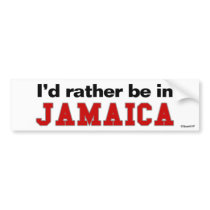 I'd Rather Be In Jamaica bumper stickers