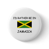 I'd rather be in Jamaica Button