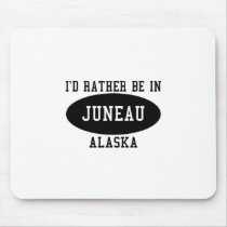 Id Rather Be in Juneau mousepads by bartstshirts Id Rather Be in Juneau mousepads