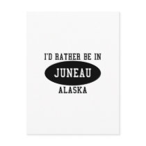 Id Rather Be in Juneau postcards by bartstshirts Id Rather Be in Juneau postcards